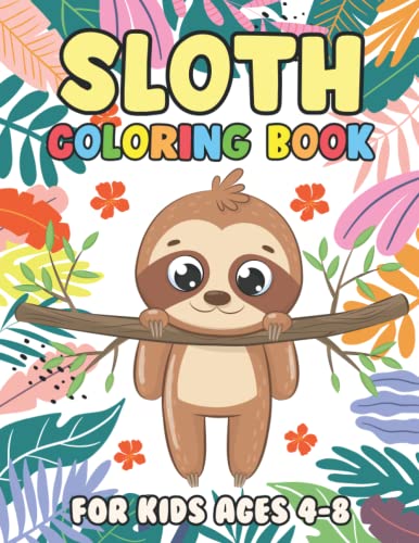 Sloth Coloring Book For Kids: Fun and Easy Coloring Pages in Cute Slots ...