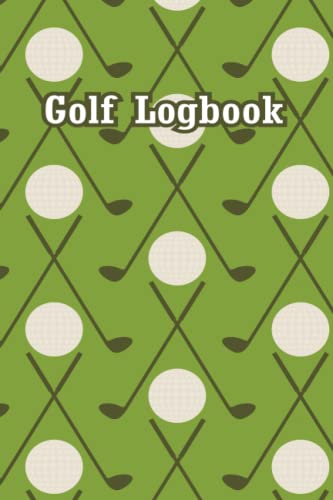 Golf Logbook: Beautiful Golf Pattern Cover Design Golf Logbook Journal