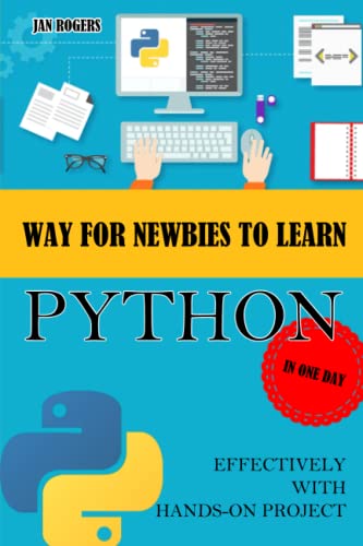 Way For Newbies To Learn Python In One Day Effectively With Hands-on ...