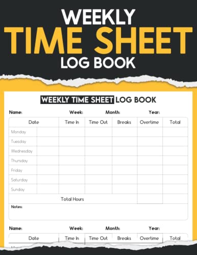 Weekly Time Sheet Log Book: Work Hours Logbook | Employee Time Log To ...