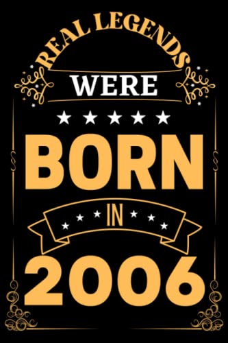 LEGENDS WERE BORN IN 2006: Notebook Journal For Writing Notes. Perfect
