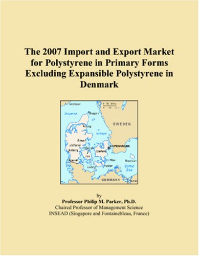 The 2007 Import and Export Market for Polystyrene in Primary Forms ...