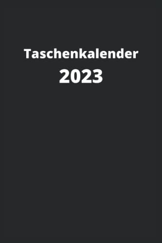 Taschenkalender 2023: Der Taschenbuch-Terminplaner für das Jahr 2023
