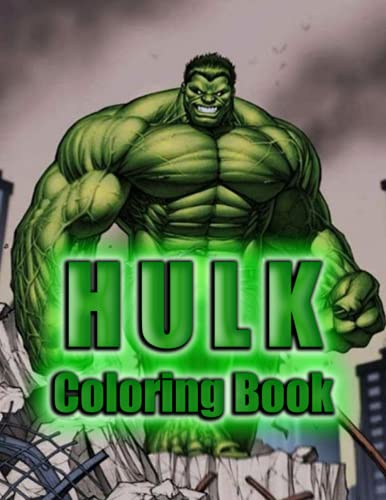 Hulk Coloring Book: High Quality Coloring Pages For Kids And Adults