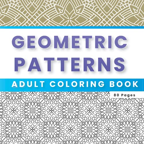 Geometric Patterns Adult Coloring Book: Shapes and Patterns Coloring ...