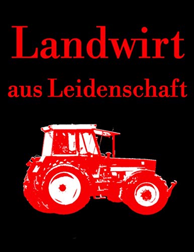 Landwirt aus Leidenschaft: Jahreskalender 2023 Kalender A4 Notizbuch 