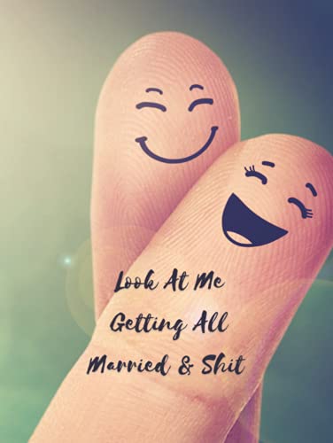 Look At Me Getting All Married &amp; Shit: Funny Wedding Planner and ...