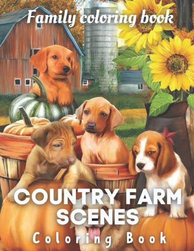 Country Farm Scenes Coloring Book: An Adult Coloring Book Featuring