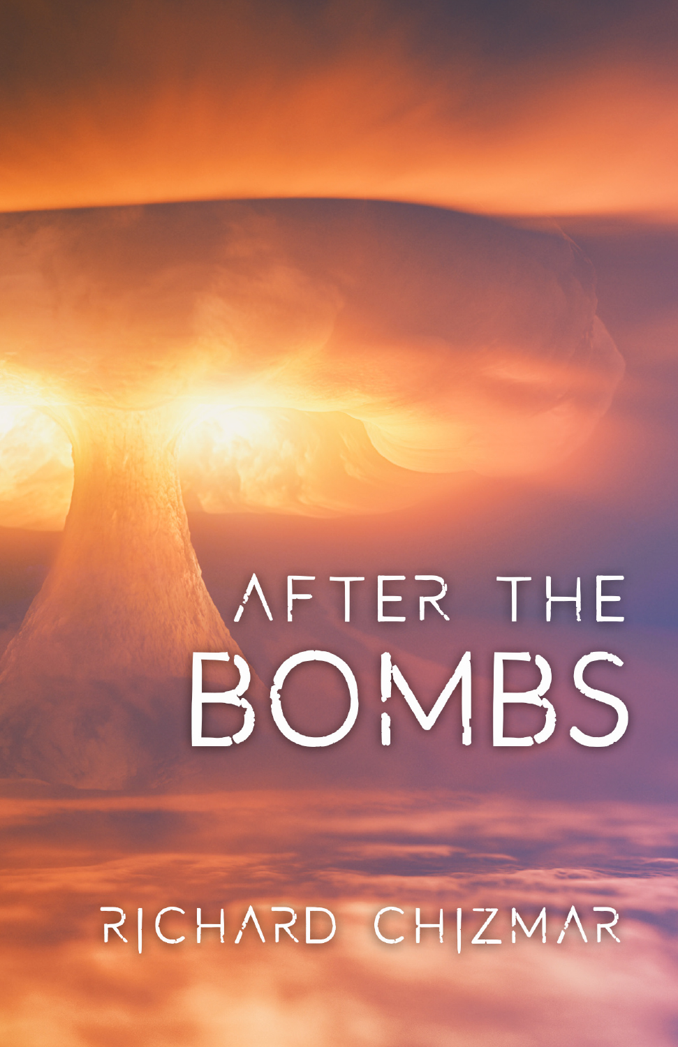 After The Bombs by Richard Chizmar | Goodreads
