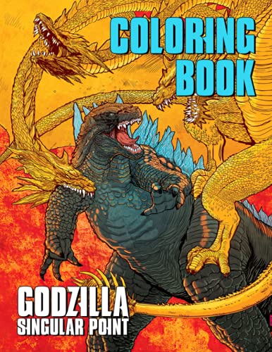 Godzilla Singular Point Coloring Book: Plenty Of Amazing Coloring Pages ...