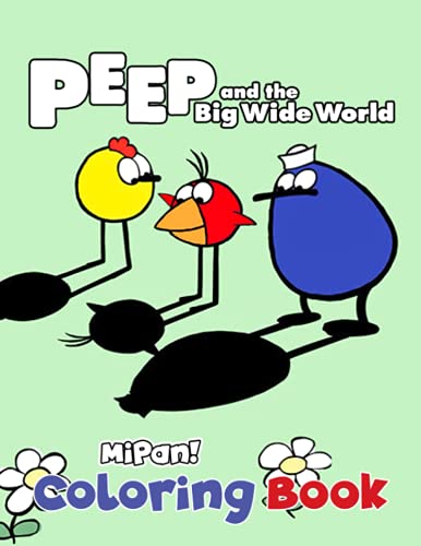 Peep and the Big Wide World Coloring Book: Creative Illustration Pages ...