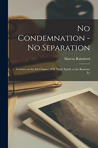 No Condemnation - no Separation: Lectures on the 8th Chapter of st ...