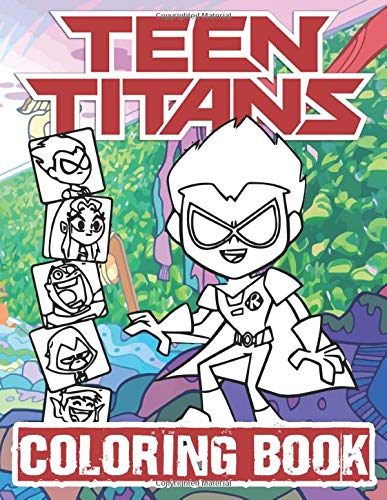 Teen Titans Coloring Book: Unofficial High Quality Coloring Books For