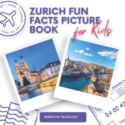 Zurich Fun Facts Picture Book for Kids An Educational Country Travel