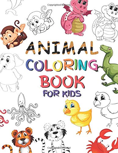 ANIMAL COLORING BOOK FOR KIDS: A beautiful FULL COLOR PREMIUM book ...