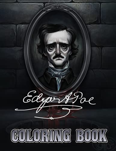 Edgar Allan Poe Coloring Book: Amazing gift for All Ages and Fans with