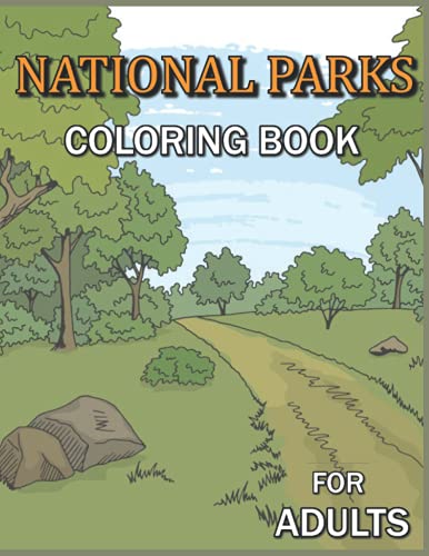 National Parks Coloring Book For Adults: A Colorful Adventure Into the