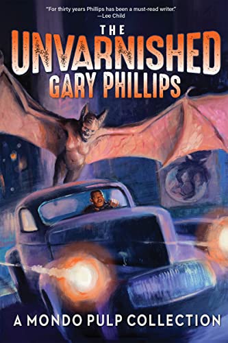 The Unvarnished Gary Phillips book cover