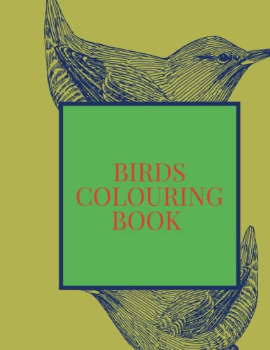 BIRDS COLOURING BOOK: Coloring Book with Beautiful Songbirds ...