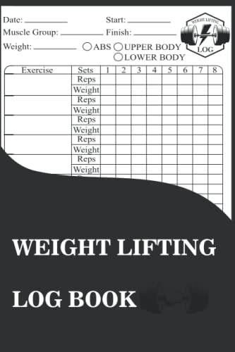 Weight Lifting Log Book: Bodybuilding/Fitness Log Book and Tracker ...