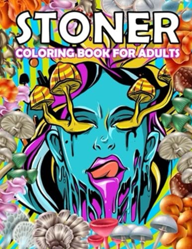 Stoner Coloring Book: Color Wonder Creativity Coloring Books For Adult