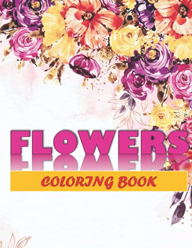 Flower Coloring Book: Best Gift for coloring Book for Adults | Coloring ...