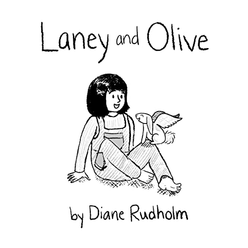 Laney and Olive by Diane Rudholm Goodreads