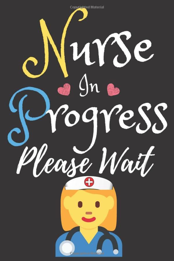 Nurse In Progress Please Wait great gift for nurses ,Nursing Student, Nurse Journal,nurse