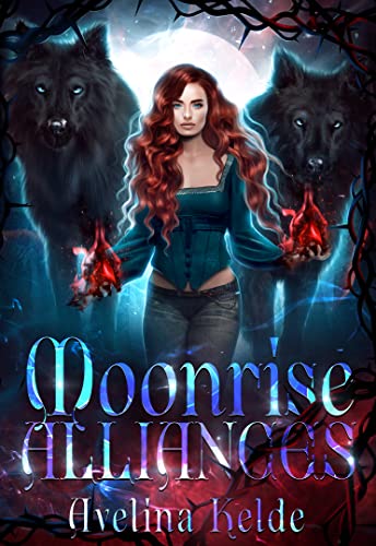 Moonrise Alliances: Book Three of the Moonrise Trilogy