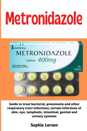 METRONIDAZOLE Guide To Treat Bacterial Pneumonia And Other metronidazole-guide-to-treat-bacterial-pneumonia-and-other