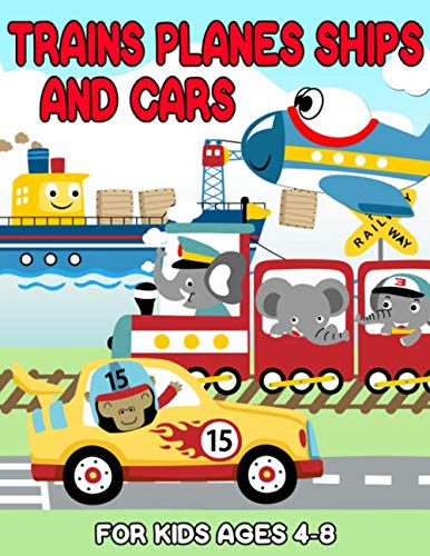 Trains Planes Ships and Cars For Kids: Let's Fun Amazing Designs Trains