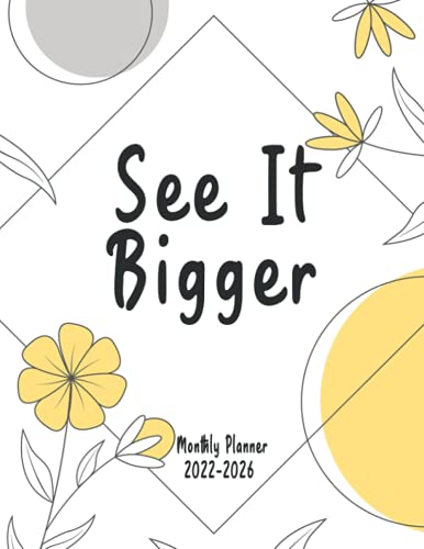 See It Bigger 2022-2026 Monthly Planner: 60 Months Yearly Planner