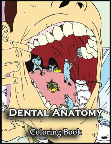 Dental Anatomy Coloring Book: Get Creative and Relax with Our
