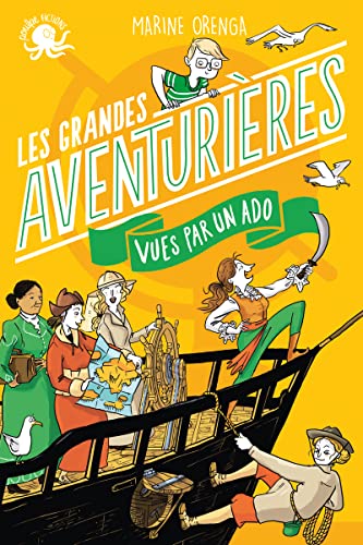 100 % Bio - Les Grandes Aventurières vues par un ado book cover