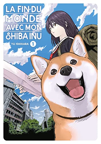 La fin du monde avec mon Shiba Inu - Tome 01