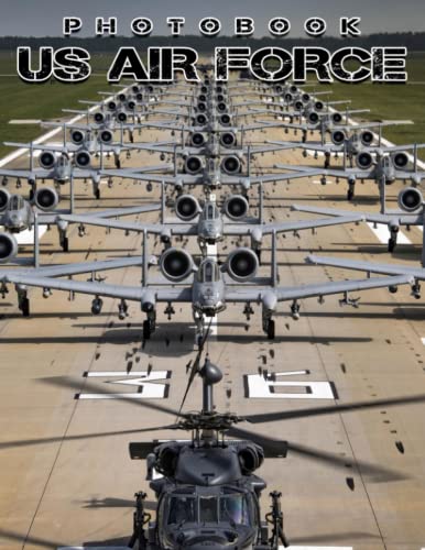 The US Air Force Photo Book 2023 2024 US Air Force Calendar Monthly 
