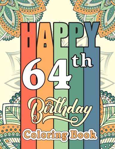 Happy 64th Birthday Coloring Book: Funny 64 Years Old 64th Birthday ...
