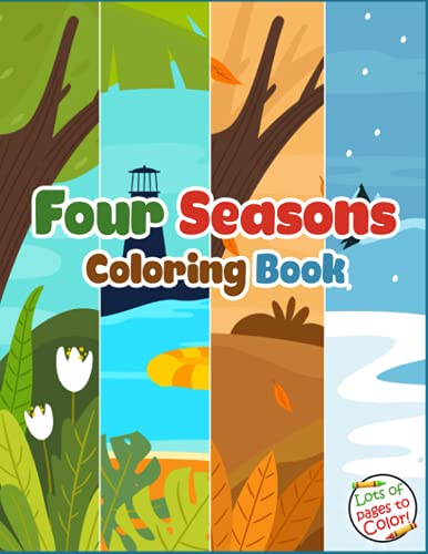 Four Seasons Coloring Book: An Adult Coloring Book With Beautiful And ...