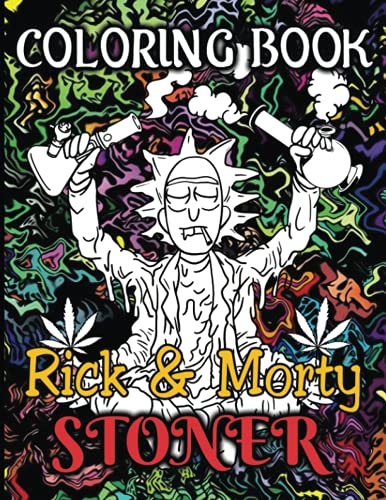 Rick and Morty Stoner Coloring Book: Adult Coloring Book For Stress ...