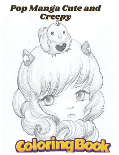 Pop Manga Cute and Creepy Coloring Book: for kids and adults best gift ...