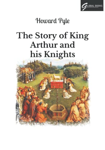 The Story of King Arthur and his Knights: Large Print by Howard Pyle ...