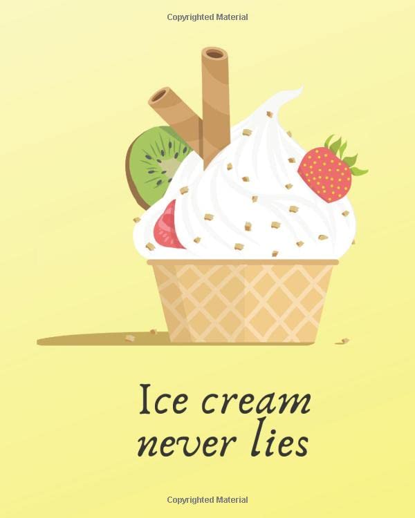 Ice cream never lies fun ice cream cover by DR MMA Goodreads