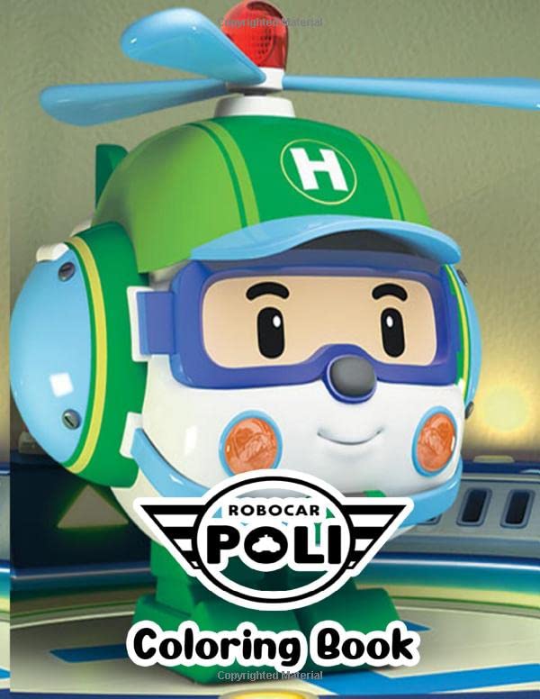 Robocar Poli Coloring Book Coloring Book for Kids and Adults by Dallas