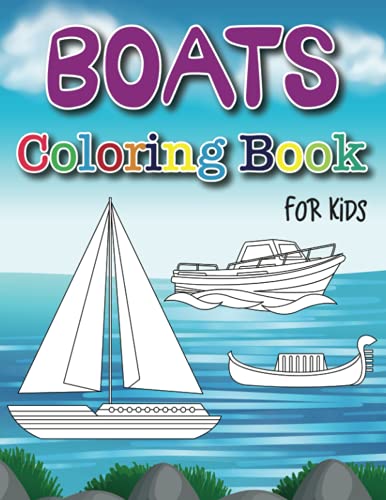 Boats coloring book for kids: Boat Coloring Book for Children’s || The ...