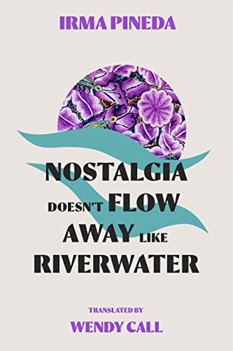 Nostalgia Doesn’t Flow Away Like Riverwater book cover