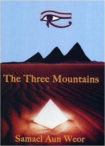 The Three Mountains by Samael Aun Weor | Goodreads