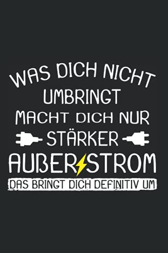 Was Dich Nicht Umbringt Macht Dich Stärker Englisch Was Dich Nicht Umbringt Macht Dich Nur Stärker Außer Strom Das Bringt