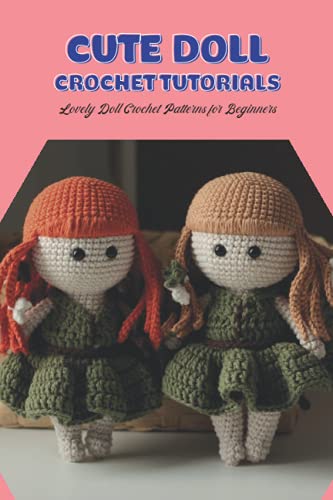 Cute Doll Crochet Tutorials: Lovely Doll Crochet Patterns for Beginners ...