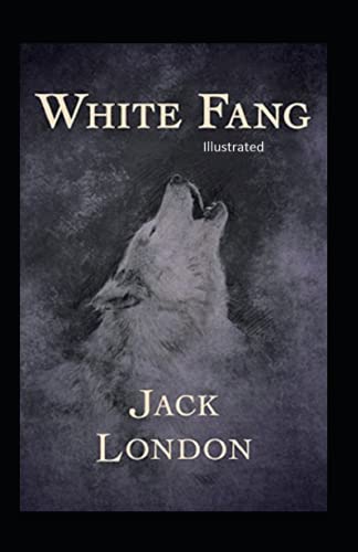 white-fang-illustrated-by-jack-london-goodreads