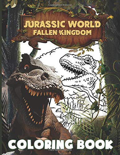 Jurassic World Fallen Kingdom Coloring Book: Unofficial Jurassic World